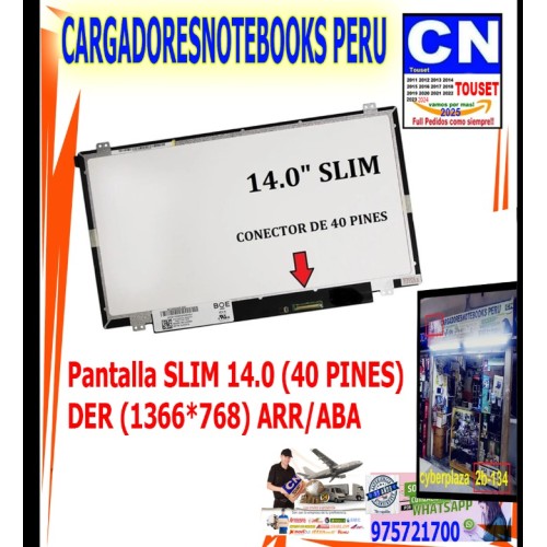 PANTALLA 14.0 SLIM 40 PINES HD 1366*768 GANCHOS